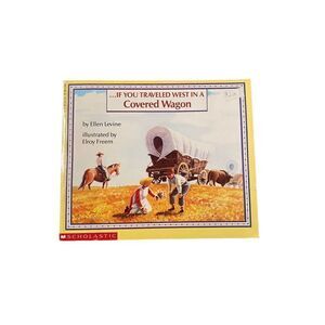 If You Traveled West In A Covered Wagon Vintage Book